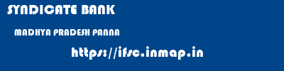 SYNDICATE BANK  MADHYA PRADESH PANNA    ifsc code